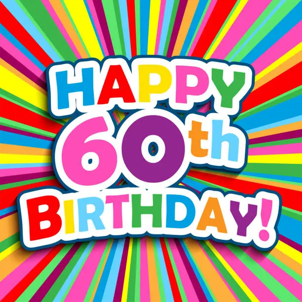 Vector illustration of HAPPY 60th BIRTHDAY! colorful typography greeting card