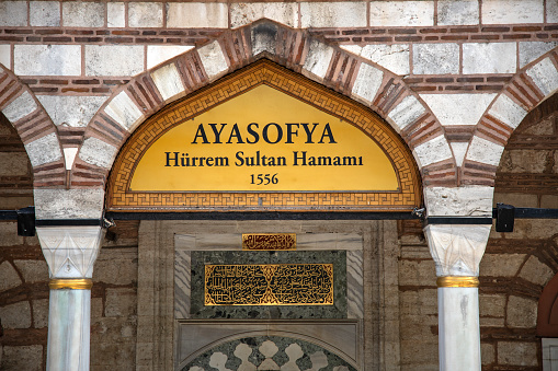 Istanbul, Turkey - July 14 2020: Hagia Sophia haseki hurrem sultan bath and entrance sign.