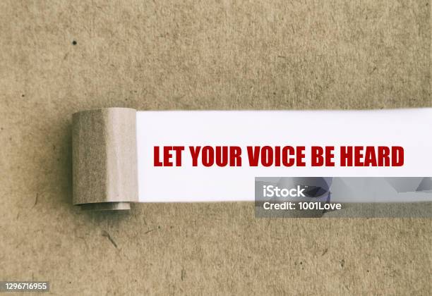 Let Your Voice Be Heard Written Under Torn Paper Stock Photo - Download Image Now - Listening, Voice, Desire