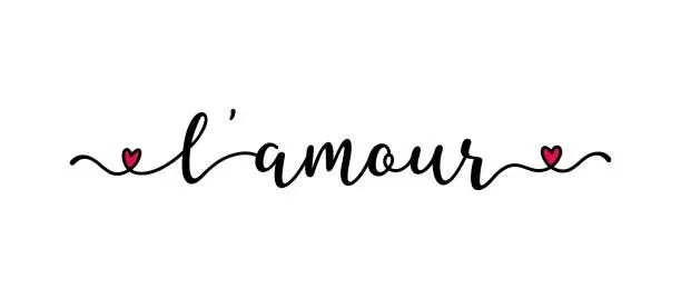 Vector illustration of Handwritten L`AMOUR word in French. Translated LOVE. Script Lettering for greeting card, poster, flyer, banner. Modern calligraphy inscription for header or as design element