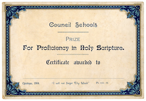 A certificate earned by a pupil at a generic council school at Christmas 1904 “For proficiency in Holy Scripture”. (Identifying details removed.)