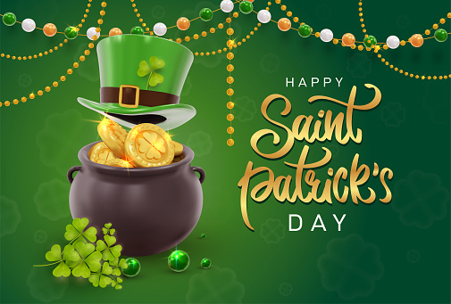 Сard Saint Patrick's Day with treasure of leprechaun, pot full of golden coins, green hat and shamrock. Calligraphy lettering Happy St Patricks Day. Realistic design elements. Vector Illustration.