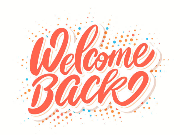ilustrações de stock, clip art, desenhos animados e ícones de welcome back. vector handwritten lettering banner. - back