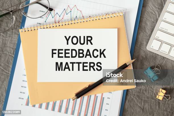 Your Feedback Matters Is Written In A Document On The Office Desk Stock Photo - Download Image Now