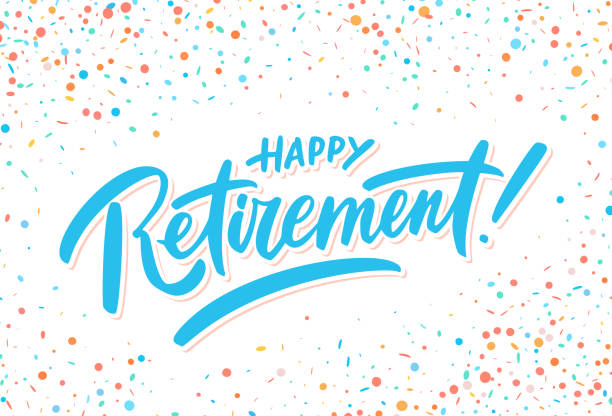 ilustrações de stock, clip art, desenhos animados e ícones de happy retirement. vector handwritten lettering card. - felicidade