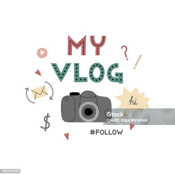 Vlogging Text Style Lettering My Vlog Vector Flat Illustration With Handwriting Text Camera ...