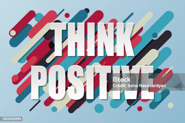 Think Positive Text Think Positive Text On Colorful Background Stock Illustration ...