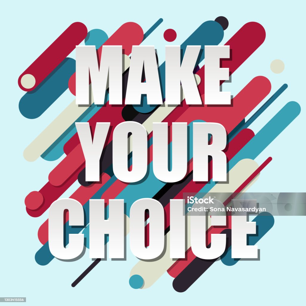 Making Choices Background Make Your Choice Text On Colorful Background Stock Illustration ...