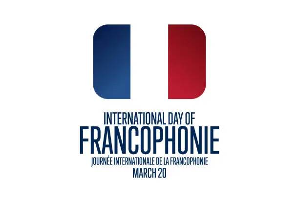 Vector illustration of International Day of Francophonie. Inscription in French: International Day of Francophonie. March 20. Holiday concept. Template for background, banner, card, poster.. Vector EPS10 illustration.