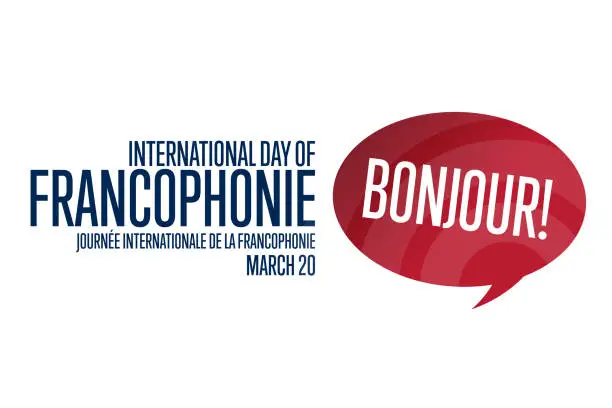 Vector illustration of International Day of Francophonie. Inscription in French: International Day of Francophonie. March 20. Holiday concept. Template for background, banner, card, poster.. Vector EPS10 illustration.