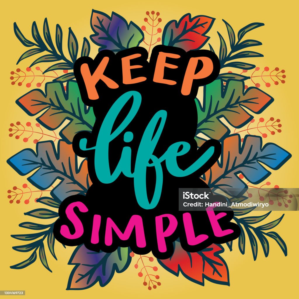 Keep Life Positive Keep Life Simple Hand Lettering Quote Typography Stock Illustration ...