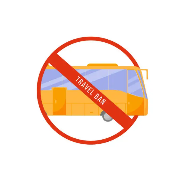 Vector illustration of Travel ban cartoon vector illustration. Stop sign for driving. Warning and caution for epidemic. Orange bus flat color object. Restricted public transport isolated on white background