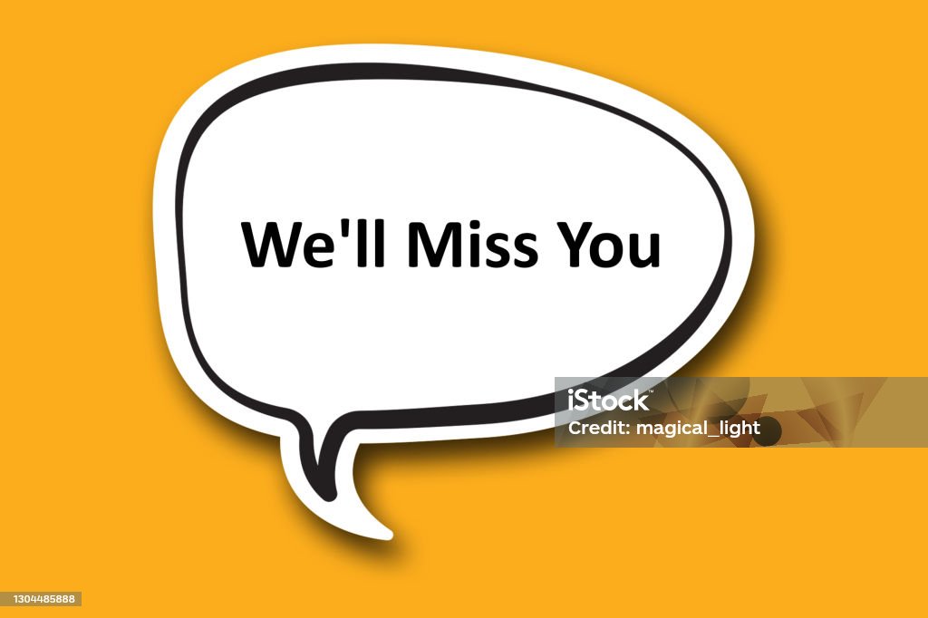 We'll Miss You  word written talk bubble Leaving Stock Photo