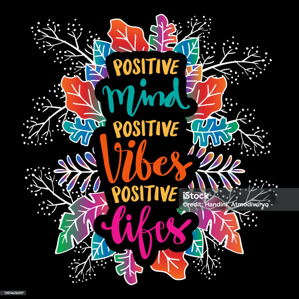 Positive Mind Positive Vibes Positive Life Hand Lettering ...