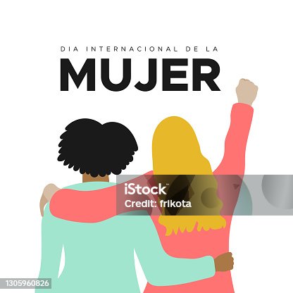 istock International Women's Day. 8 March. Spanish. Dia Internacional de la Mujer. Fist hand up. Two women together hugging. Concept of human rights, equality, empowerment. Vector illustration, flat design 1305960826