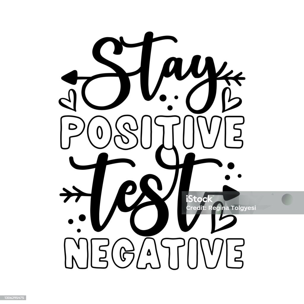 Stay Positive Test Negative Funny Motivational Text With Arrow Symbol Stock  Illustration - Download Image Now - iStock