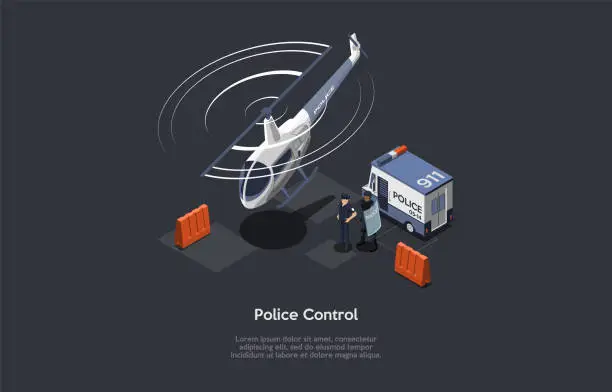 Vector illustration of Police Control Conceptual Composition. Vector Illustration, Cartoon 3D Style. Isometric Design With Writings And Dark Background. Two Male Officers In Uniform Standing Near Special Van And Helicopter