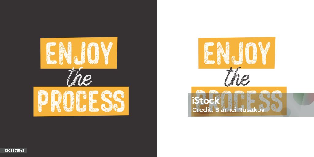 Enjoy Th Eprocess Enjoy The Process Positive Handwritten With Brush Typography ...
