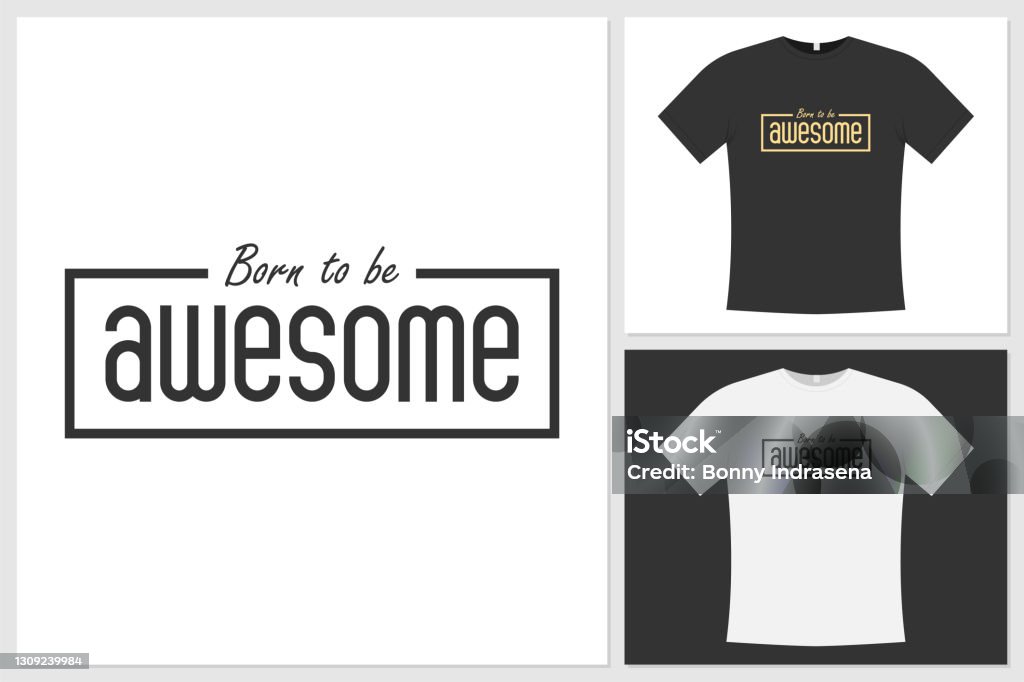 Funny Quotes Born To Be Awesome In A Simple Style Can Be Applied To Tshirts  Wall Displays And Other Products Stock Illustration - Download Image Now -  iStock
