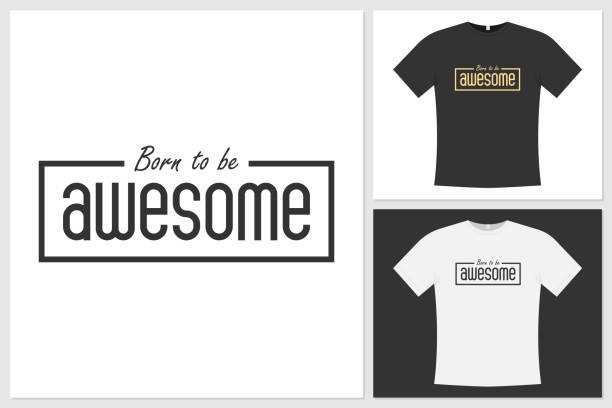 Funny Quotes Born To Be Awesome In A Simple Style Can Be Applied To Tshirts  Wall Displays And Other Products Stock Illustration - Download Image Now -  iStock