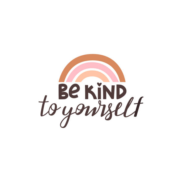 Be kind to yourself positive lettering phrase. Self care, self acceptance, love yourself concept. Lettering with abstract rainbow. Vector typography print for card, poster, t-shirt, badges, sticker etc. Be kind to yourself positive lettering phrase. Self care, self acceptance, love yourself concept. Lettering with abstract rainbow. Vector typography print for card, poster, t-shirt, badges, sticker etc. mental wellbeing stock illustrations
