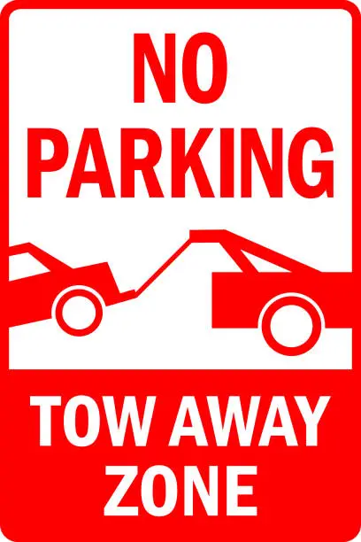 Vector illustration of No parking tow away zone sign.