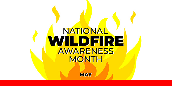 National wildfire awareness month. Vector web banner for social media, poster, card, flyer. Illustration with text National wildfire awareness month, may. Bonfire, flame on white background