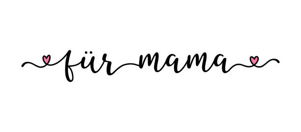 Hand drawn  banner with "FÃ¼r mama" quote in German. Translated " For mama" Lettering, modern calligraphy Hand drawn  banner with "FÃ¼r mama" quote in German. Translated " For mama" Lettering, modern calligraphy fã stock illustrations