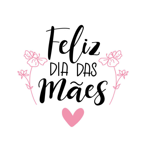 Text in Portuguese: Happy Mother's Day. Brazil lettering. Ink illustration. Postcard design. Text in Portuguese: Happy Mother's Day. Holidays lettering. Ink illustration. Modern brush calligraphy Isolated on white background mothers day stock illustrations
