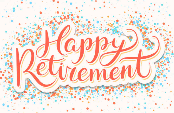 Happy Retirement. Vector handwritten lettering. Happy Retirement. Vector lettering greeting card. retirement stock illustrations