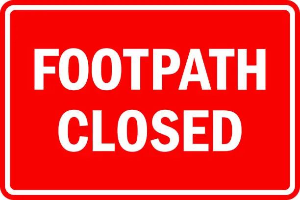 Vector illustration of Footpath closed sign.