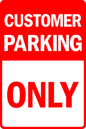 Customer parking only sign. It indicates that parking spaces is allocated only for paid customer.