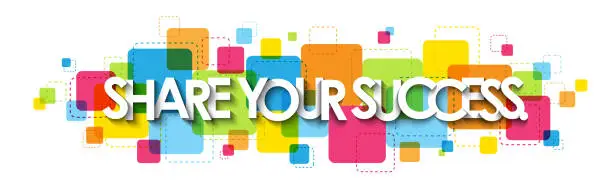 Vector illustration of SHARE YOUR SUCCESS. colorful typography banner