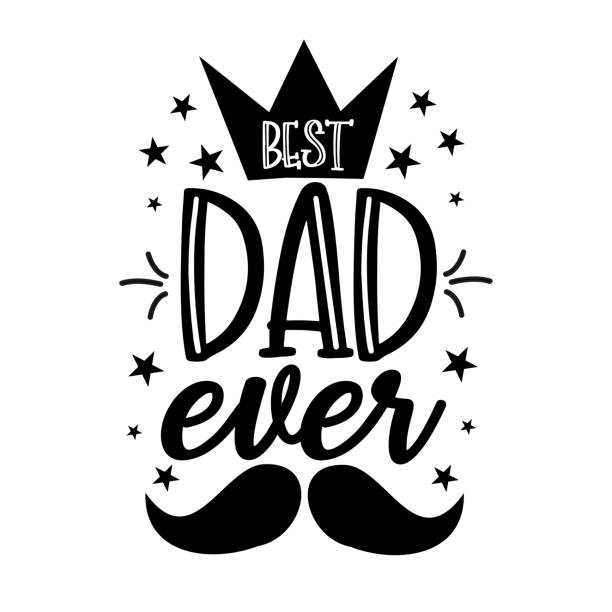 Best Dad Ever - Happy greeting for fathers. Best Dad Ever - Happy greeting for fathers. Good for T shirt print, poster, card, mug and gift design. best dad ever stock illustrations