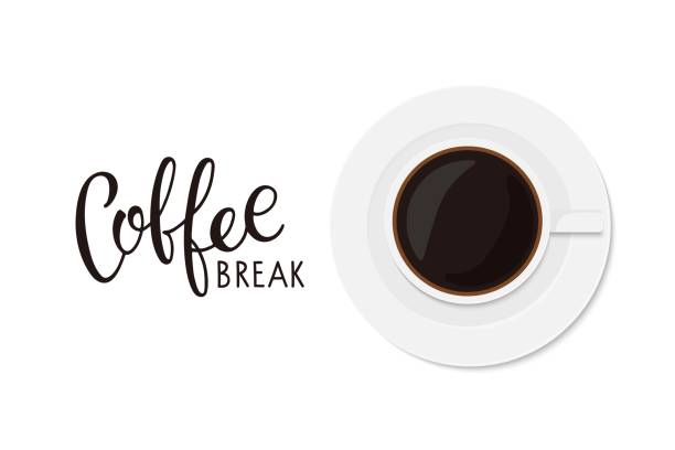 ilustrações de stock, clip art, desenhos animados e ícones de coffee break. coffee cup with saucer top view and hand written calligraphy lettering. vector flat in minimalist style for coffee company, cafe. banner, poster. hot drink in cup. white coffee utensils. - coffee aromatherapy black black coffee