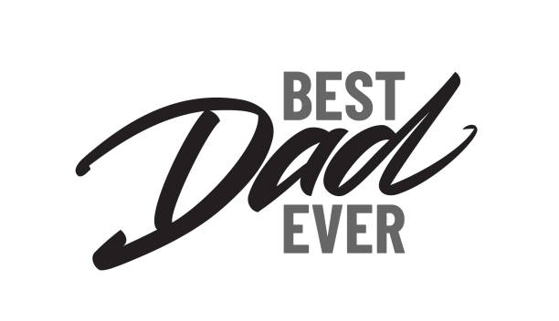 Vector type lettering composition Best Dad Ever. Happy Father's Day Vector type lettering composition Best Dad Ever. Happy Father's Day. best dad ever stock illustrations