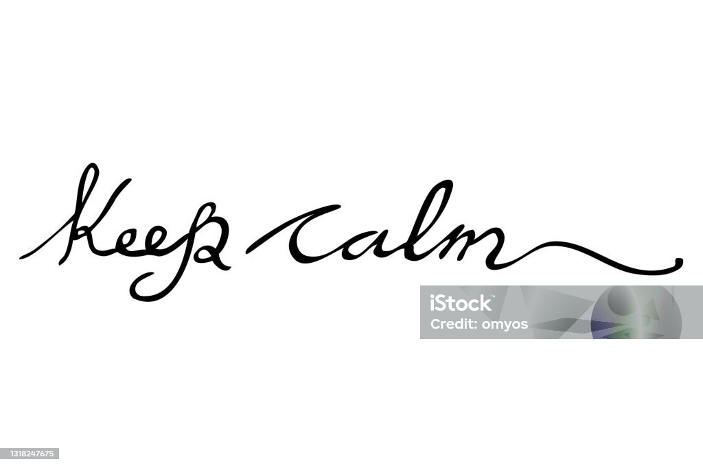 Hand Lettering Calm Vector Hand Draw Sketch Script Lettering Keep It Calm Isolated On White ...