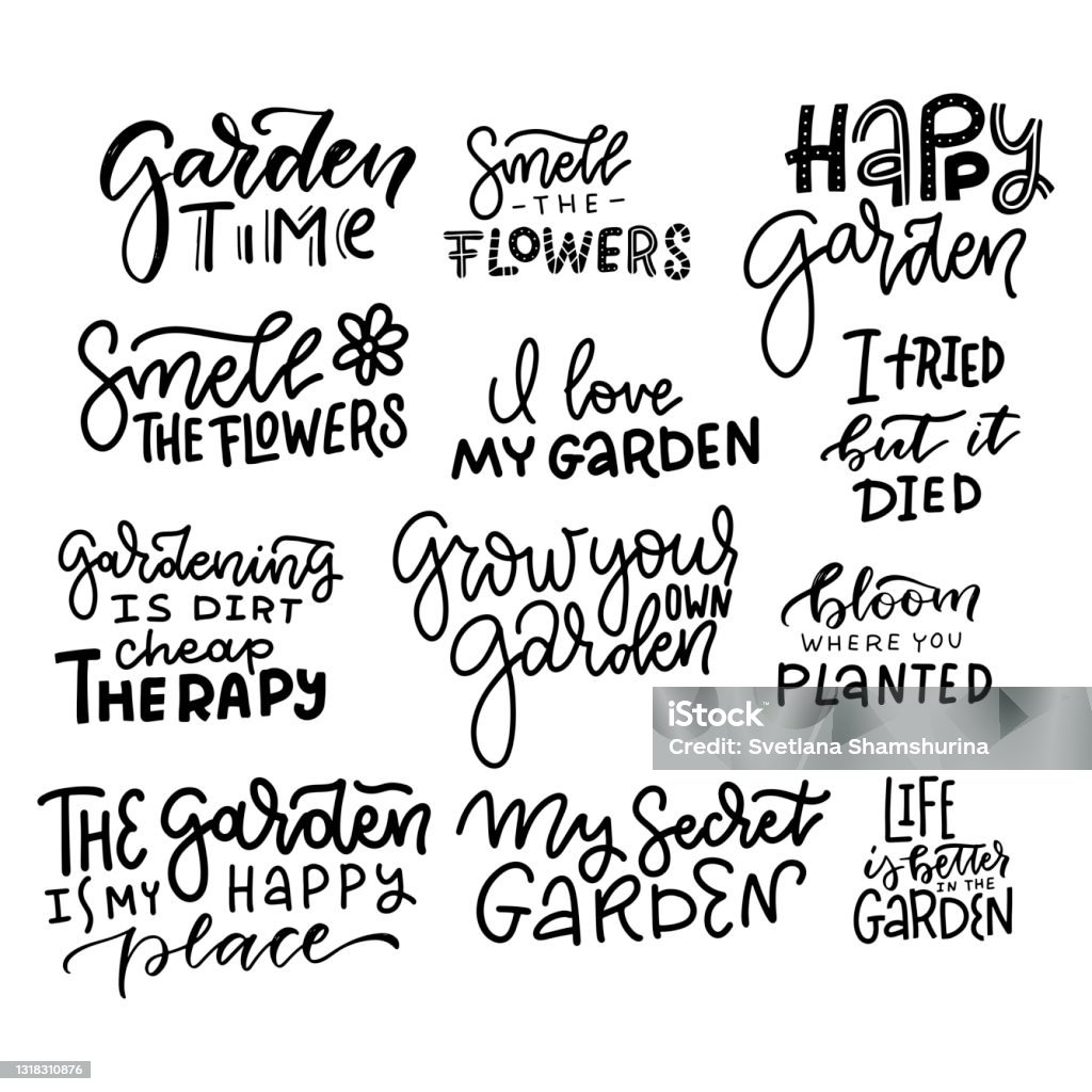 Large Set Of Hand Lettering Gardening Quotes Funny Saying About Gardens And  Flowers Isolated Trendy Phrases On White Background Vector Hand Drawn  Illustration Stock Illustration - Download Image Now - iStock
