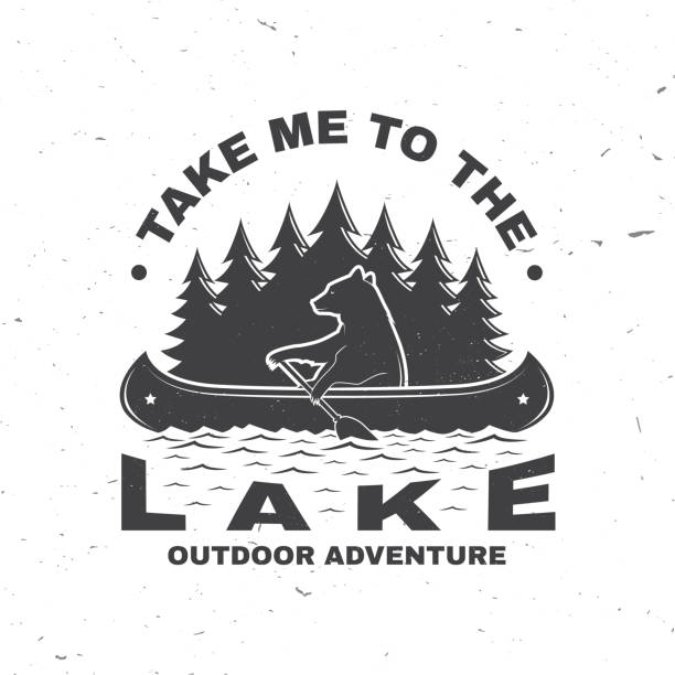 Take me to the lake. Camping quote. Vector. Concept for shirt or symbol, print, stamp or tee. Vintage typography design with bear in canoe, lake and forest silhouette. Summer camp. Take me to the lake. Camping quote. Vector illustration. Concept for shirt or symbol, print, stamp or tee. Vintage typography design with bear in canoe, lake and forest silhouette. Summer camp. camping patterns stock illustrations
