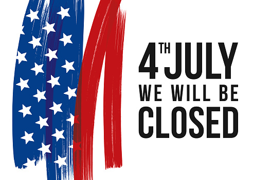 Fourth of July card. We will be closed sign. Vector illustration.
