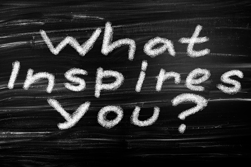 What Inspires You ?
