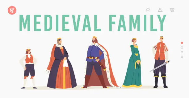Vector illustration of Medieval Family Landing Page Template. Royal Characters, Queen and King, Prince, Princess and Page Personages