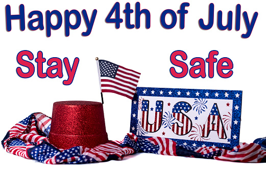 Fourth Of July Holiday with stay safe message.  Corona Virus Concept
