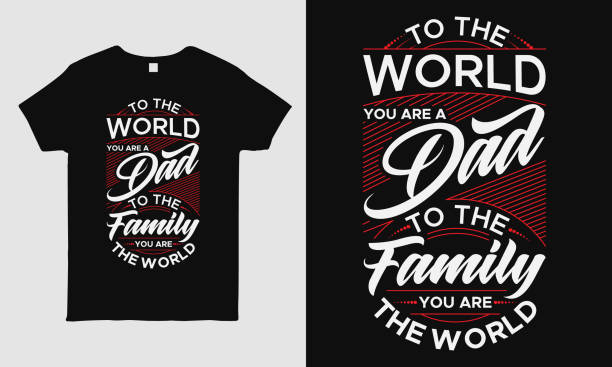Father's Day cool t-shirt design featuring message "To the world you are a Dad to our Family you are the world". Typography t-shirt design template. Fathers day gift. Father's Day cool t-shirt design featuring message "To the world you are a Dad to our Family you are the world". Typography t-shirt design template. Fathers day gift. funny fathers day stock illustrations