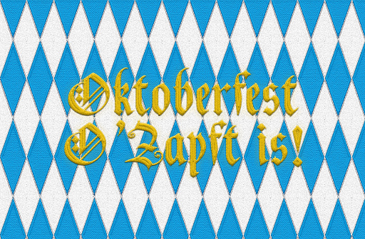 Bavarian blue white flagg background embroidery. Letter O Zapft is. Bavarian german words for The beer barrel is tapped.