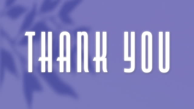 Animation of text, thank you, in white, with leaves shadows on lilac background