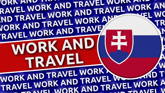 Slovakia Circular Flag with Work and Travel Titles - 3D Illustration 4K Resolution