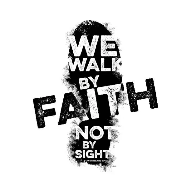 Vector illustration of Biblical illustration. Christian lettering. We walk by faith not by sight, 2 Corinthians 5:7