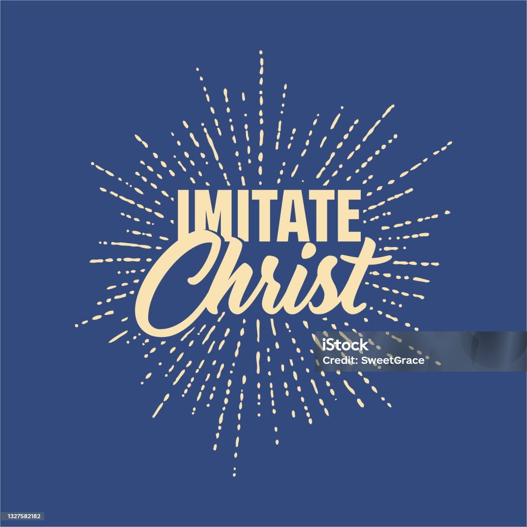 Imitating Lettering Christian Typography Lettering And Illustration Imitate Christ Stock ...