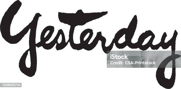 Yesterday Image Yesterday Stock Illustration - Download Image Now - Black And White ...